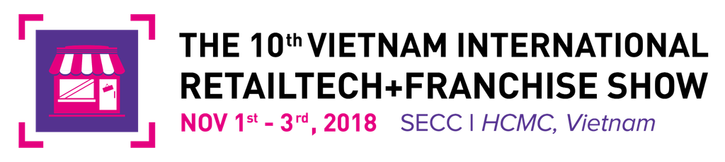 The 10th Vietnam International RetailTech and Franchise Show The 10th Vietnam International RetailTech and Franchise Show
