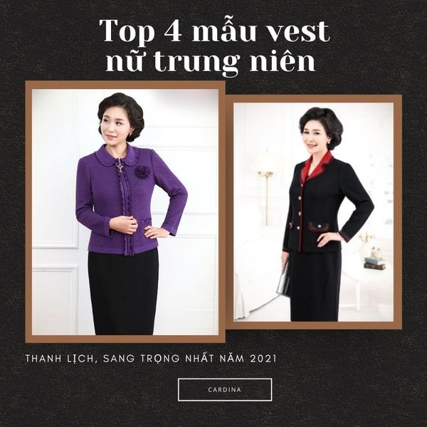 Top 10 Mẫu Áo Vest Nữ Trung Niên Cực Thời Trang Và Hiện Đại