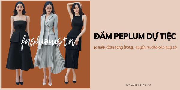 20 Mẫu đầm peplum dự tiệc sang trọng, quyến rũ cho các quý cô ...