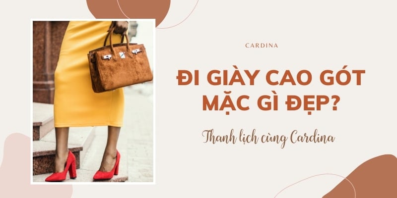 cách phốiđồ với giày cao gót