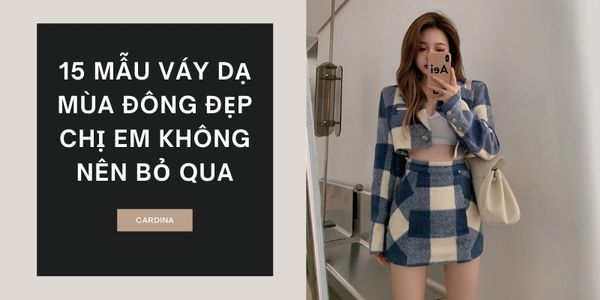 15 mẫu váy dạ mùa đông xinh xắn, ấp áp cho nàng xuống phố – Cardina