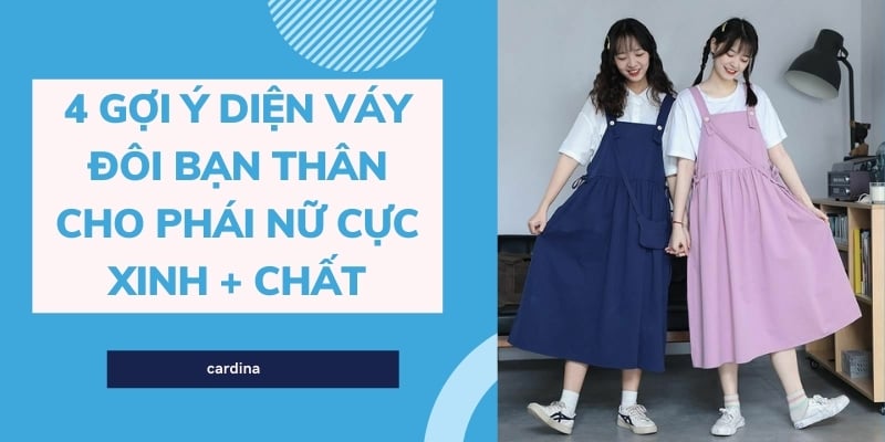 Thời Trang Của Cặp Đôi Bạn Thân Chính Hiệu