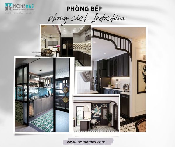 MÃN NHÃN 10+ PHÒNG BẾP PHONG CÁCH INDOCHINE VƯỢT THỜI GIAN