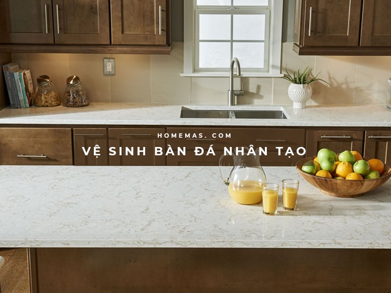 Cách vệ sinh đá nhân tạo hiệu quả, nhanh chóng