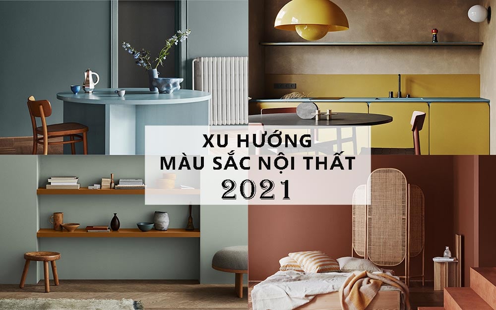 xu huong mau sac noi that nam 2021 trong thiet ke nha o