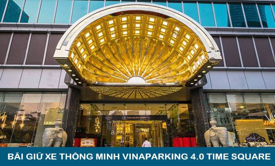 Dự án Lắp đặt Bãi giữ xe thông minh Vinaparking 4.0 tại Time Square (6 làn xe)