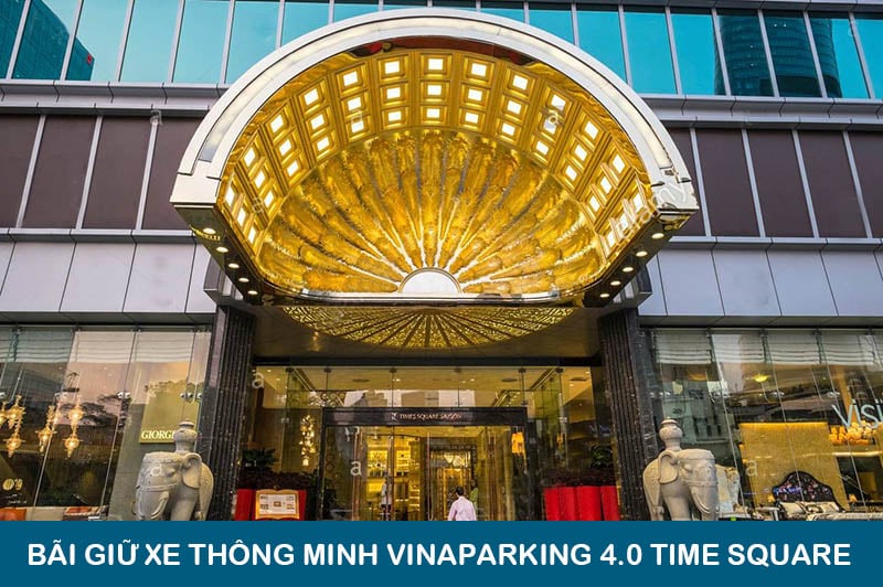 Dự án Lắp đặt Bãi giữ xe thông minh Vinaparking 4.0 tại Time Square (6 làn xe)