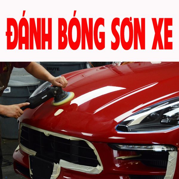 Đánh bóng sơn xe ở đâu đảm bảo sử dụng sản phẩm CHLB ĐỨC tại Hà Nội