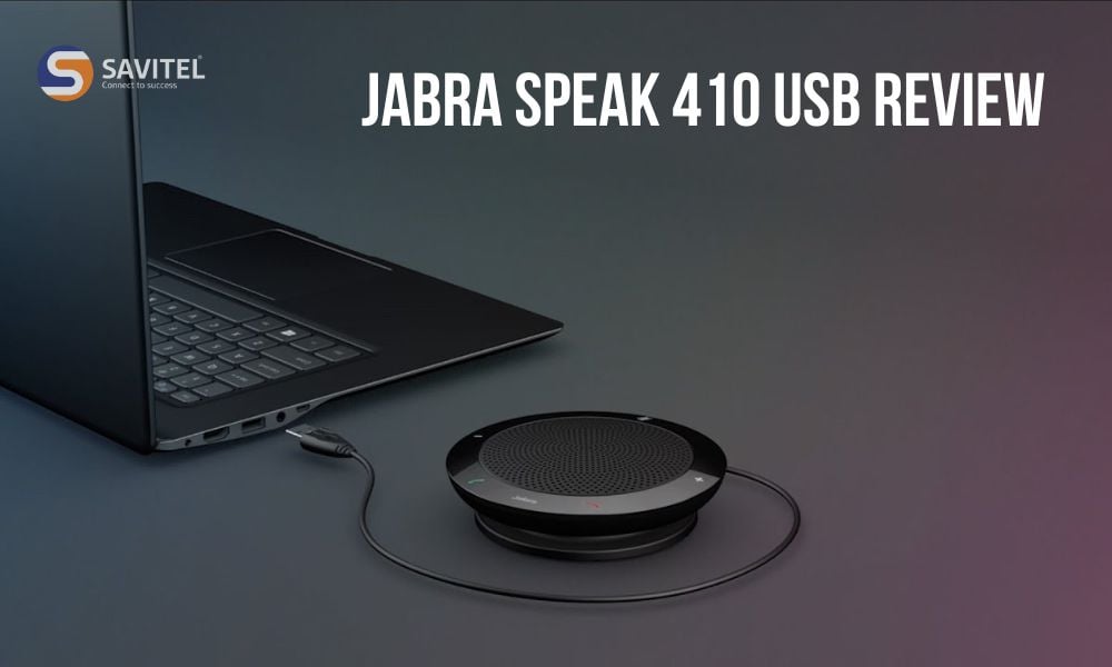 Jabra Speak 410 USB Review: Loa hội nghị chuyên nghiệp cho doanh nghiệp hiện đại