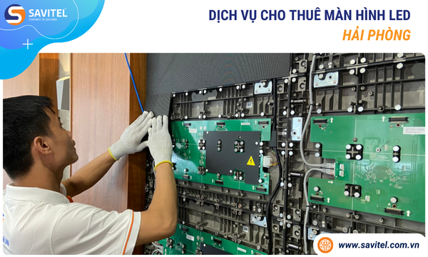 Cho Thuê Màn Hình LED Tại Hải Phòng Uy Tín, Chất Lượng