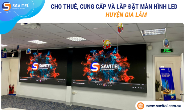 Cho thuê, cung cấp & lắp đặt màn hình LED Huyện Gia Lâm