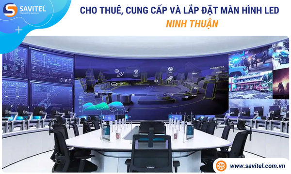 Cho thuê, cung cấp & lắp đặt màn hình LED Ninh Thuận