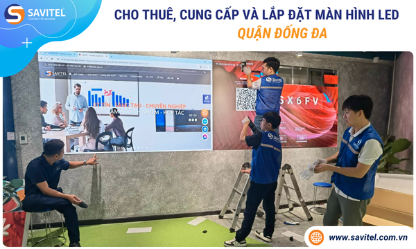 Cho thuê, cung cấp & lắp đặt màn hình LED Quận Đống Đa