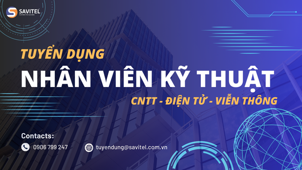 Tuyển Nhân Viên Kỹ Thuật CNTT / Điện Tử – Viễn Thông/ Presale