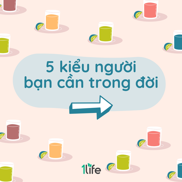 5 KIỂU NGƯỜI BẠN CẦN TRONG ĐỜI