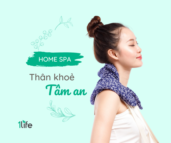Home Spa - Thư Giãn Thân Tâm Tại Nhà