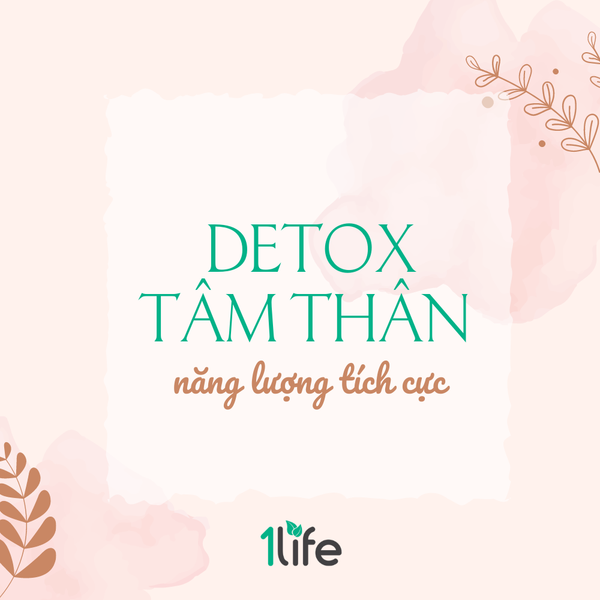 Detox thân tâm & lan toả năng lượng tích cực