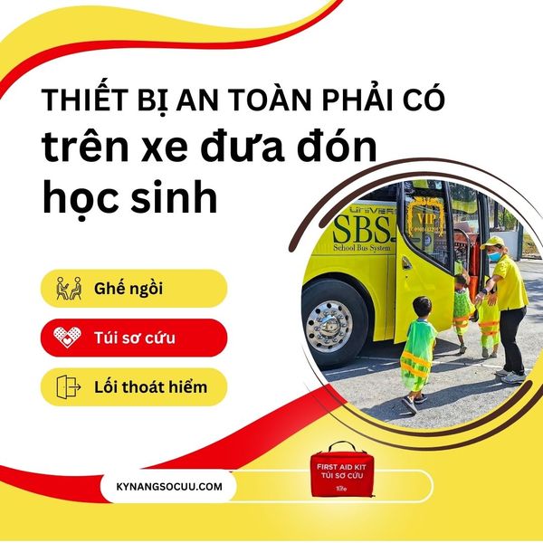 THIẾT BỊ AN TOÀN NHẤT ĐỊNH PHẢI CÓ TRÊN XE ĐƯA ĐÓN HỌC SINH