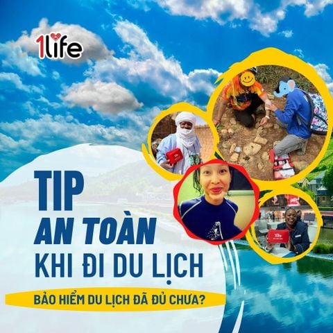 TIP AN TOÀN KHI ĐI DU LỊCH: Bảo hiểm du lịch đã đủ chưa?