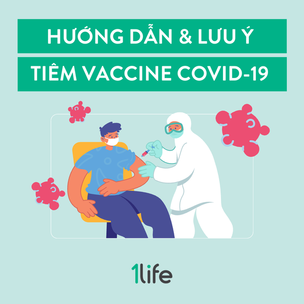 HƯỚNG DẪN & LƯU Ý khi tiêm vaccine Covid-19