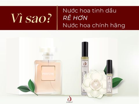 Vì sao nước hoa tinh dầu giá rẻ hơn nước hoa chính hãng?