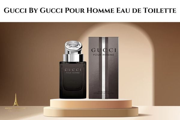 Nước hoa nam nhẹ nhàng Gucci By Gucci Pour Homme Eau de Toilette