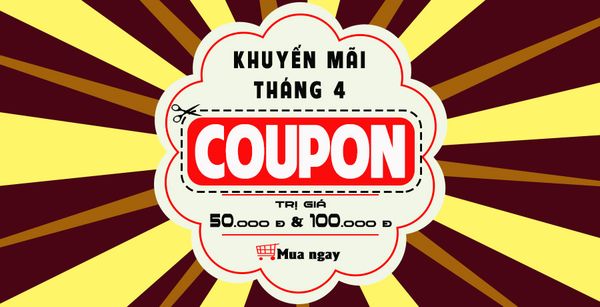 Khuyến mãi tháng 4: Nhận mã Coupon