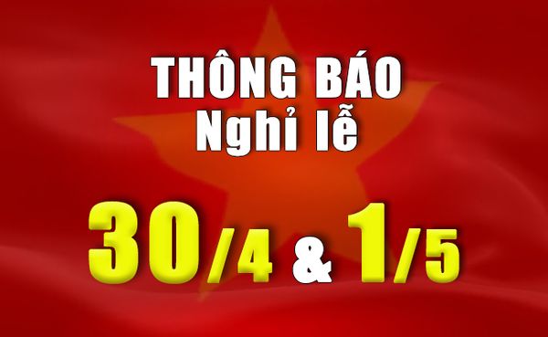 Thông báo nghỉ Lễ 30/04 và 01/05/2020