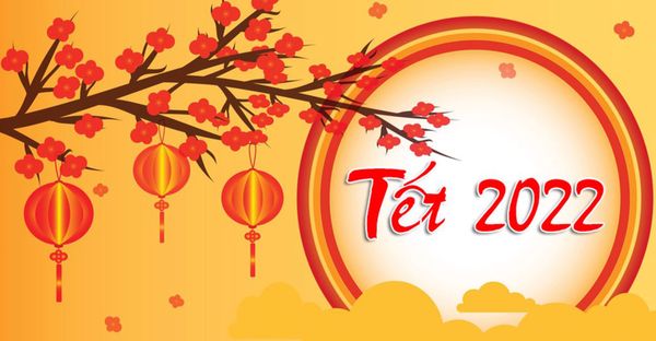 Thông báo Nghỉ Tết Nguyên Đán 2022