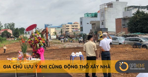 Cúng động thổ cần những lưu ý gì? Gia chủ chuẩn bị xây nhà nên biết - OptiHome - Tối ưu không gian sống