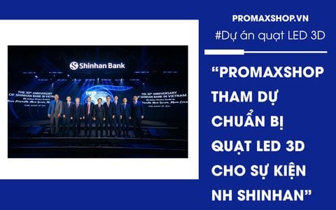 Promaxshop chuẩn bị thành công cho sự kiện của ngân hàng Shinhanbank