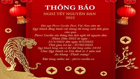 THÔNG BÁO LỊCH NGHỈ TẾT PIERRE CARDIN NĂM 2022