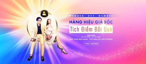 MEMBER GET MEMBER: CHƯƠNG TRÌNH GIỚI THIỆU THÀNH VIÊN