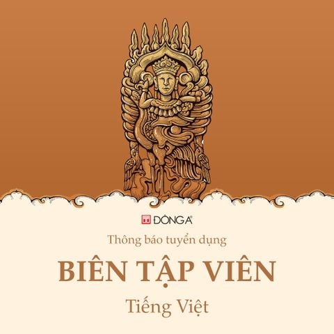 THÔNG BÁO TUYỂN DỤNG BIÊN TẬP VIÊN TIẾNG VIỆT