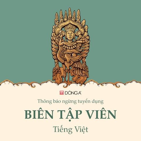 THÔNG BÁO NGỪNG TUYỂN DỤNG BIÊN TẬP VIÊN TIẾNG VIỆT