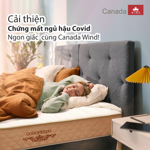 Cách cải thiện chứng mất ngủ hậu Covid - Ngon giấc cùng Canada Wind!
