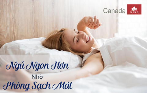 Ngủ ngon hơn nhờ phòng sạch mát!