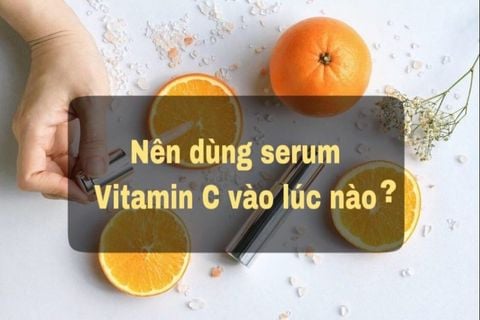 Sử Dụng Serum Vitamin C Vào Thời Gian Nào Là Tốt Nhất?