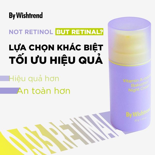 Review Kem Dưỡng Da Ban Đêm By Wishtrend Vitamin A - Mazing Bakuchiol Night Cream Có Gì Hot?