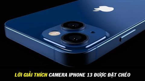 Tại sao iPhone 13 lại có camera đặt chéo? Có phải Apple làm vậy chỉ để cho khác iPhone 12 hay không?
