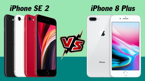 So găng giữa iPhone 8 Plus và iPhone SE 2: Nên chọn sản phẩm nào là tốt nhất
