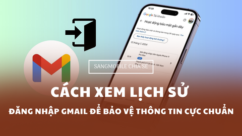 CÁCH XEM LỊCH SỬ ĐĂNG NHẬP GMAIL, THEO DÕI MỌI HOẠT ĐỘNG RA VÀO TÀI KHOẢN VÀ BẢO VỆ THÔNG TIN