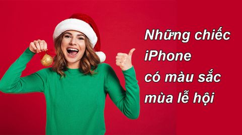 Top 5 iPhone đáng mua tặng bản thân hay những người thân yêu, phù hợp với mùa giáng sinh này