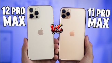 So sánh 2 siêu phẩm iPhone 12 Pro Max Vs 11 Pro Max: Nên chọn siêu phẩm nào?