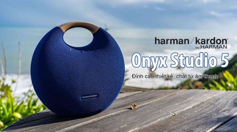 Loa Bluetooth Harman Kardon Onyx Studio 5 - Đỉnh cao thiết kế, chất từ âm thanh