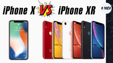 So sánh iPhone XR vs iPhone X: Điện thoại nào đáng mua hơn trong tầm giá 9 triệu ?