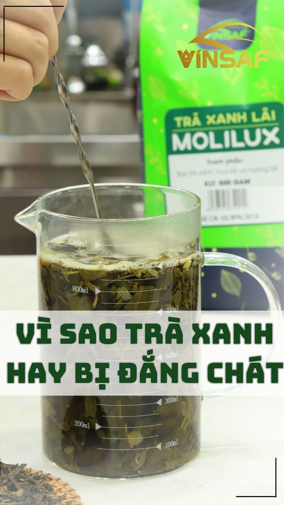 Vì sao trà xanh hay bị đắng chát