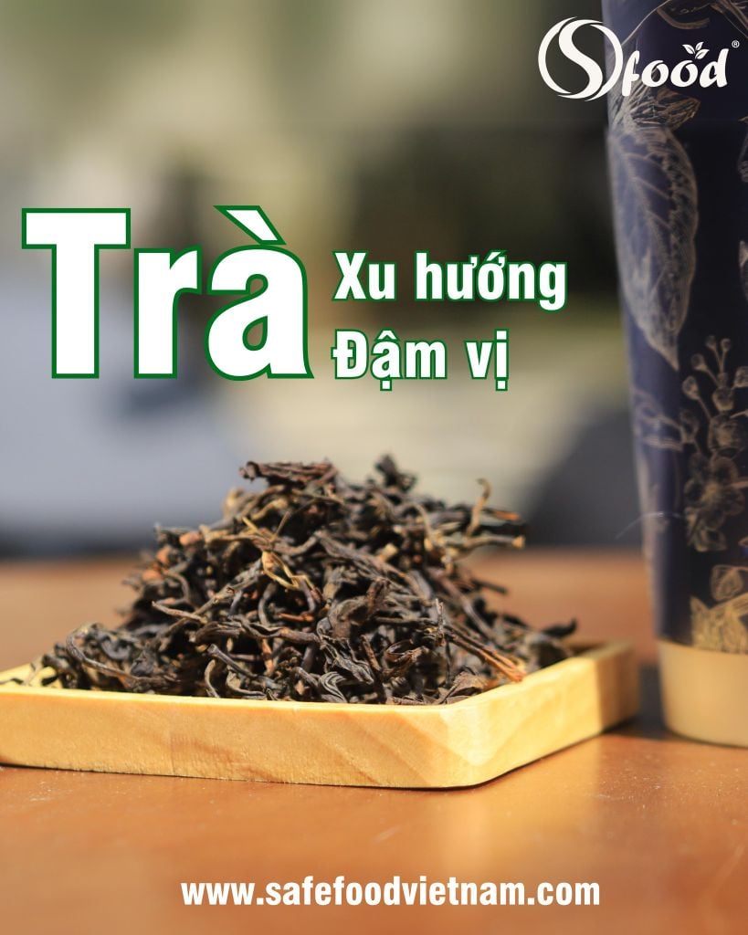 Trà và xu hướng trà đậm vị