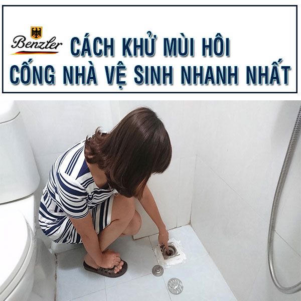 Cách khử mùi hôi cống nhà vệ sinh nhanh nhất – THIẾT BỊ VỆ SINH ...