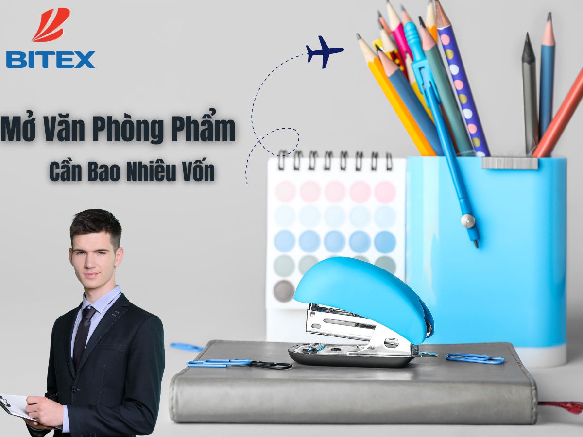 Mở văn phòng phẩm cần bao nhiêu vốn? Nhập hàng sỉ ở đâu?